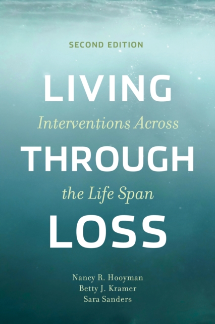 Living Through Loss : Interventions Across the Life Span, EPUB eBook