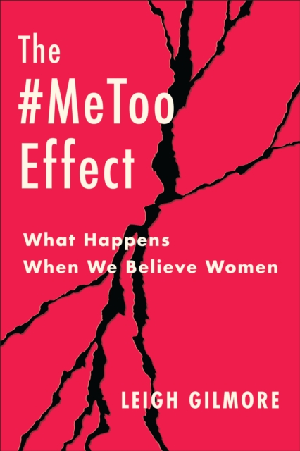 The #MeToo Effect : What Happens When We Believe Women, EPUB eBook