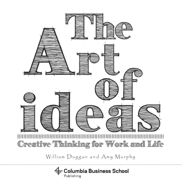 The Art of Ideas : Creative Thinking for Work and Life, EPUB eBook