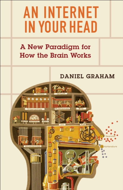An Internet in Your Head : A New Paradigm for How the Brain Works, EPUB eBook