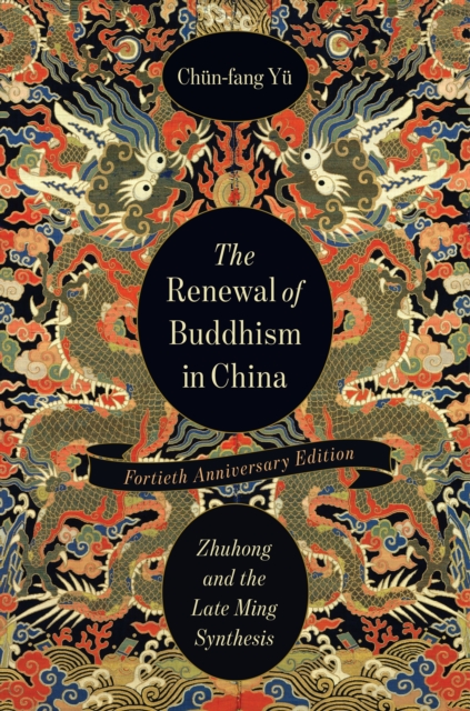 The Renewal of Buddhism in China : Zhuhong and the Late Ming Synthesis, EPUB eBook