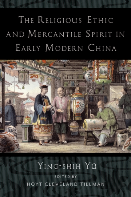 The Religious Ethic and Mercantile Spirit in Early Modern China, EPUB eBook