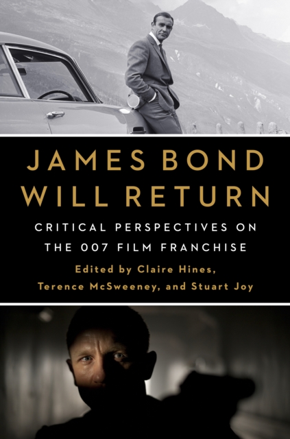 James Bond Will Return : Critical Perspectives on the 007 Film Franchise, EPUB eBook