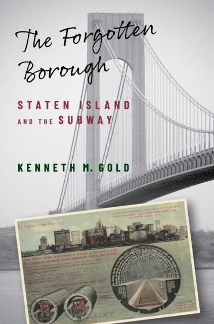 The Forgotten Borough : Staten Island and the Subway, EPUB eBook