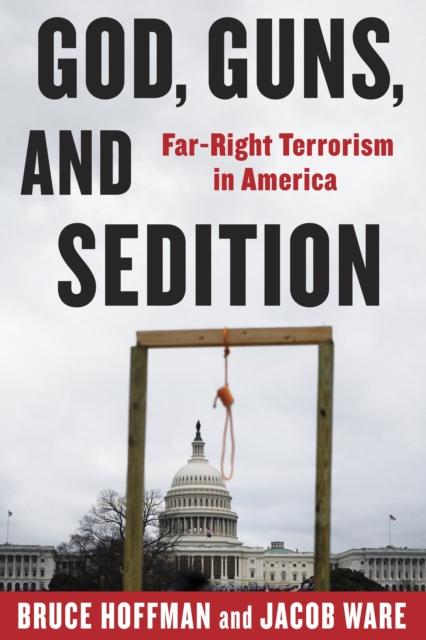God, Guns, and Sedition : Far-Right Terrorism in America, EPUB eBook