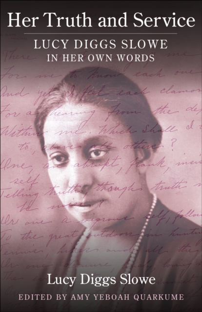 Her Truth and Service : Lucy Diggs Slowe in Her Own Words, EPUB eBook