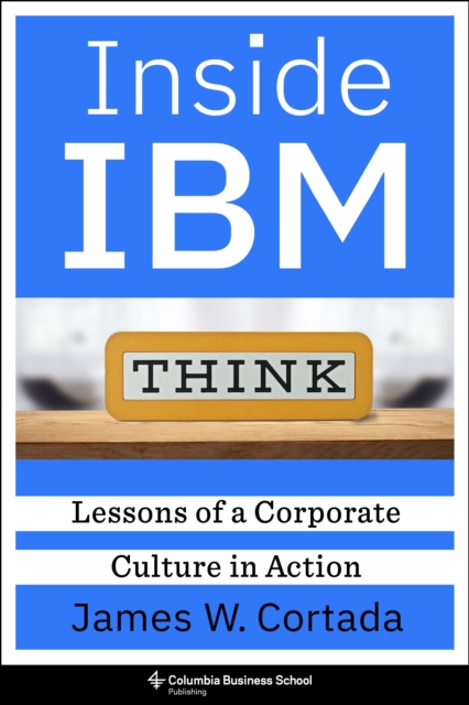Inside IBM : Lessons of a Corporate Culture in Action, EPUB eBook