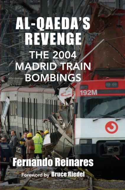 Al-Qaeda's Revenge : The 2004 Madrid Train Bombings, EPUB eBook