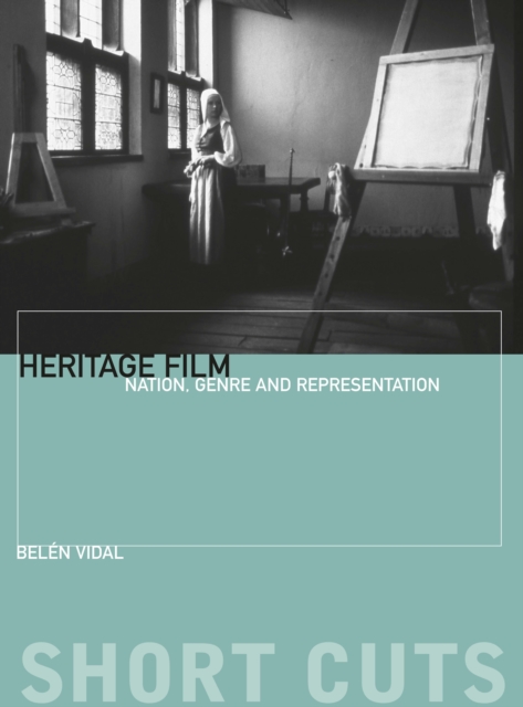 Heritage Film : Nation, Genre, and Representation, EPUB eBook
