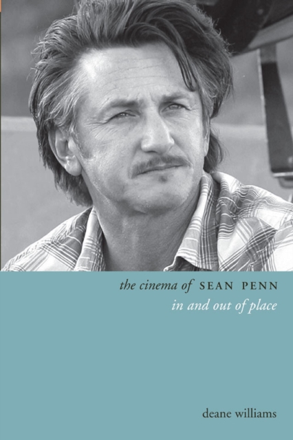The Cinema of Sean Penn : In and Out of Place, EPUB eBook