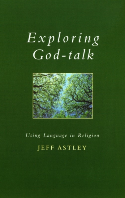 Exploring God-talk : Using Language in Religion, Paperback / softback Book