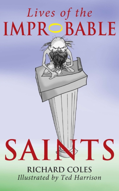 Lives of the Improbable Saints, Paperback / softback Book