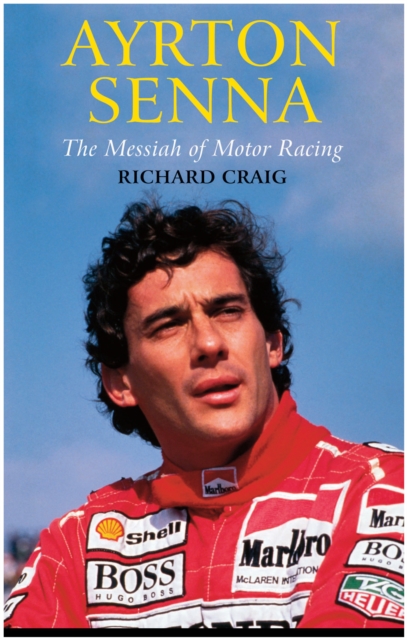 Ayrton Senna : The Messiah of Motor Racing, EPUB eBook
