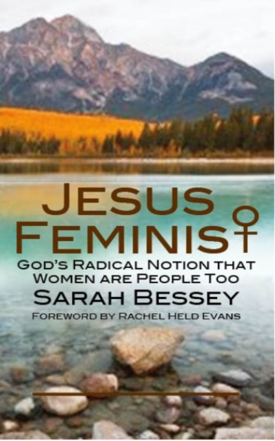 Jesus Feminist : God's Radical Notion That Women are People Too, Paperback / softback Book
