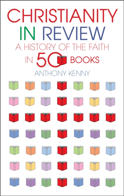 Christianity in Review : A History of the Faith in 50 Books, EPUB eBook