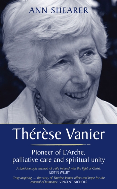 Therese Vanier : Pioneer of L'Arche, palliative care and spiritual unity, Paperback / softback Book
