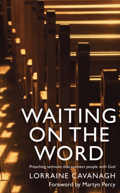 Waiting on the Word : Preaching sermons that connect people with God, Paperback / softback Book