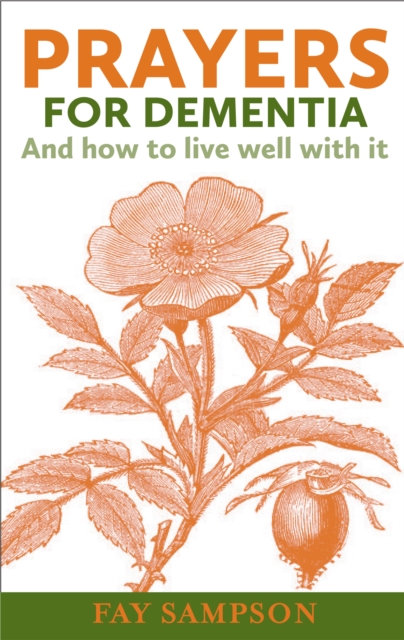 Prayers for Dementia : And how to live well with it, EPUB eBook