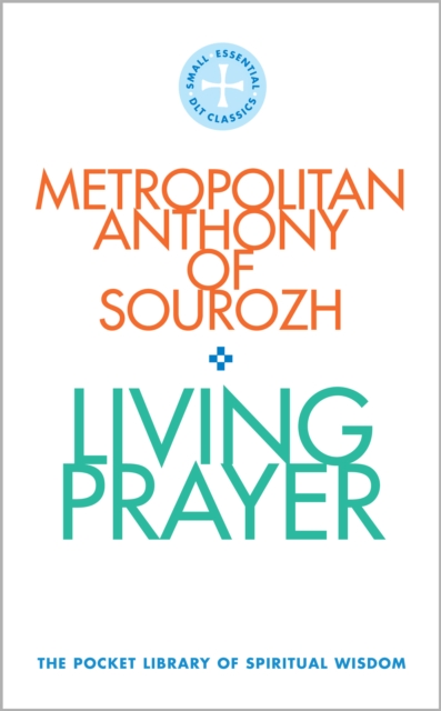 Living Prayer : The Pocket Library of Spiritual Wisdom, Paperback / softback Book