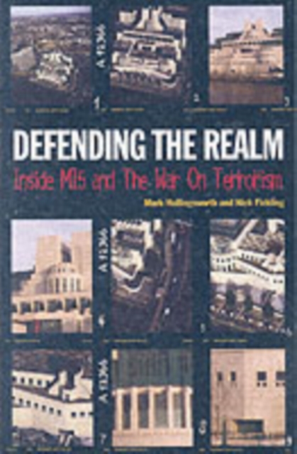 Defending the Realm : Inside M15 and the War on Terrorism, Paperback / softback Book