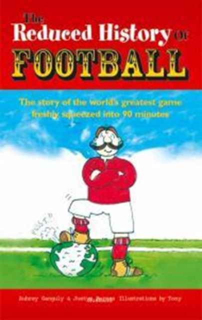 The Reduced History of Football, Hardback Book