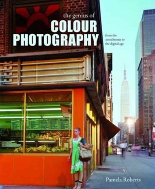 The Genius of Colour Photography, Hardback Book