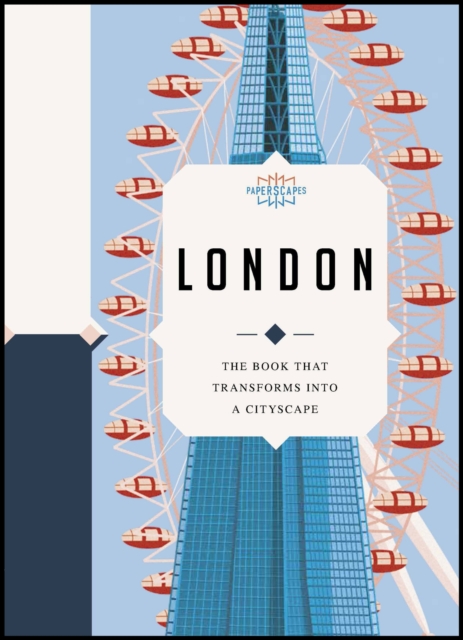 Paperscapes: London : The book that transforms into a cityscape, Hardback Book