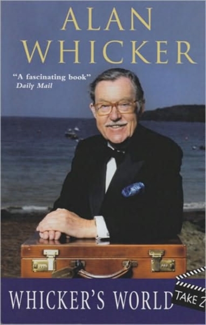 Whicker's World : Take 2, Paperback / softback Book