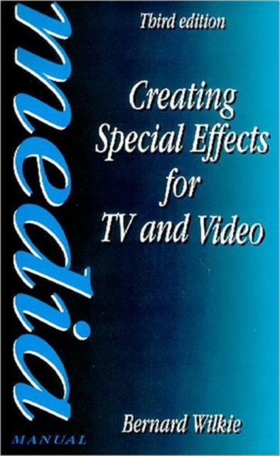 Creating Special Effects for TV and  Video, Paperback / softback Book