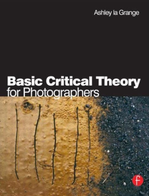 Basic Critical Theory for Photographers, Paperback / softback Book