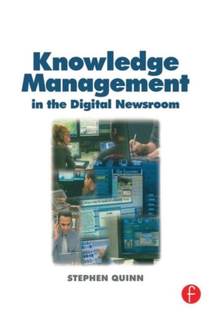 Knowledge Management in the Digital Newsroom, Paperback / softback Book
