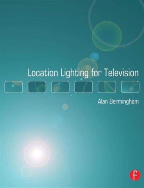 Location Lighting for Television, Paperback / softback Book
