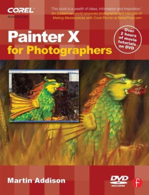 Painter X for Photographers : Creating Painterly Images Step by Step, Paperback / softback Book