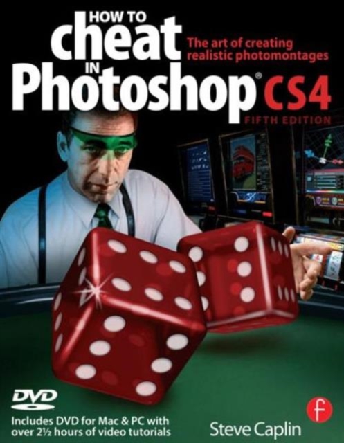 How to Cheat in Photoshop CS4 : The art of creating photorealistic montages, Paperback / softback Book