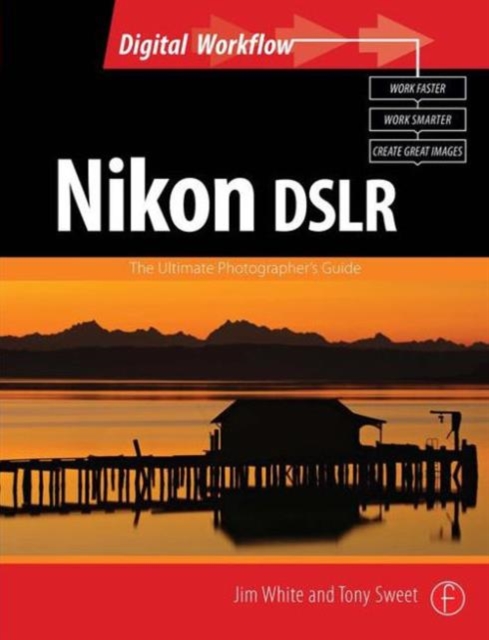 Nikon DSLR: The Ultimate Photographer's Guide, Paperback / softback Book