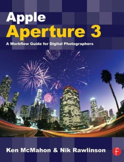 Apple Aperture 3 : A Workflow Guide for Digital Photographers, Paperback / softback Book