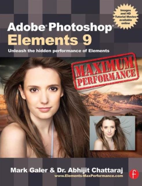 Adobe Photoshop Elements 9: Maximum Performance : Unleash the hidden performance of Elements, Paperback / softback Book