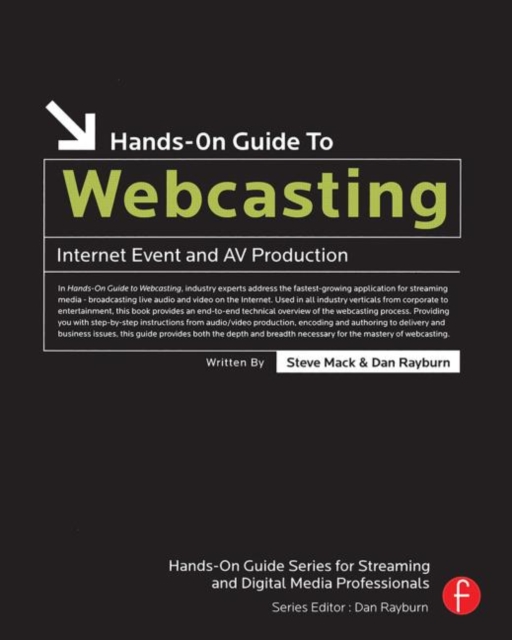 Hands-On Guide to Webcasting : Internet Event and AV Production, Paperback / softback Book