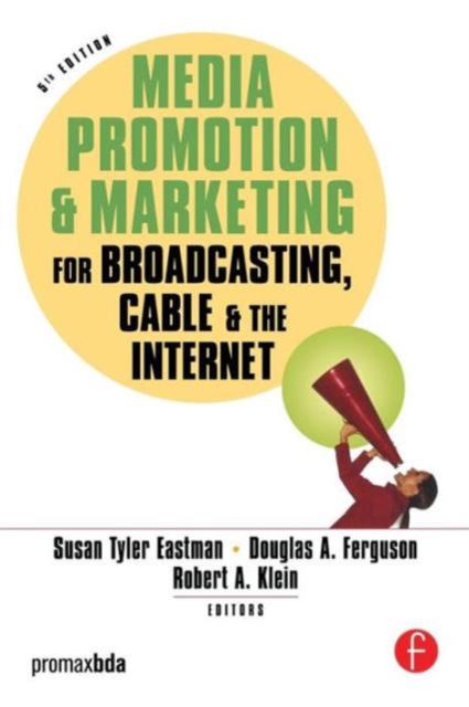 Media Promotion & Marketing for Broadcasting, Cable & the Internet, Paperback / softback Book