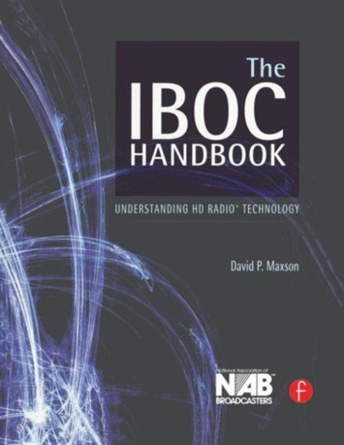 The IBOC Handbook : Understanding HD Radio (TM) Technology, Hardback Book