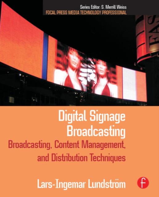 Digital Signage Broadcasting : Broadcasting, Content Management, and Distribution Techniques, Paperback / softback Book