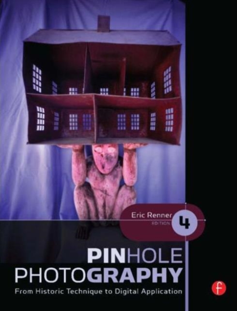 Pinhole Photography : From Historic Technique to Digital Application, Paperback / softback Book