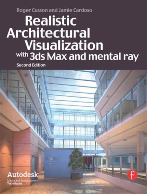 Realistic Architectural Rendering with 3ds Max and V-Ray, Paperback / softback Book