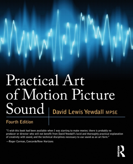 Practical Art of Motion Picture Sound, Paperback / softback Book