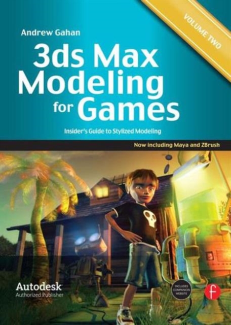 3ds Max Modeling for Games: Volume II : Insider’s Guide to Stylized Modeling, Paperback / softback Book