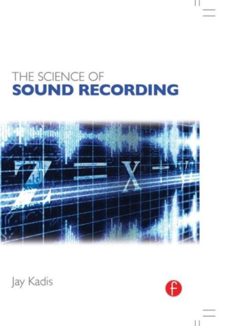 The Science of Sound Recording, Paperback / softback Book