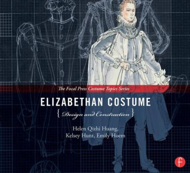 Elizabethan Costume Design and Construction, Hardback Book