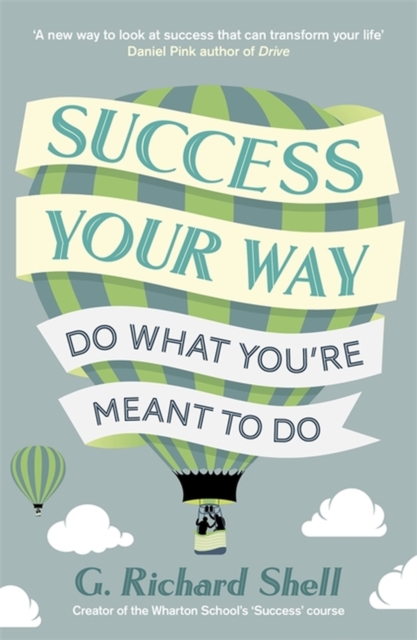 Success, Your Way : Do What You're Meant to Do, Paperback / softback Book