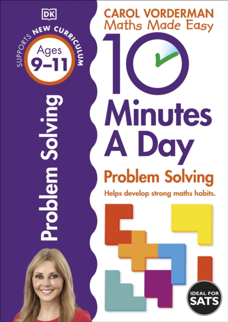 10 Minutes A Day Problem Solving, Ages 9-11 (Key Stage 2) : Supports the National Curriculum, Helps Develop Strong Maths Skills, Paperback / softback Book