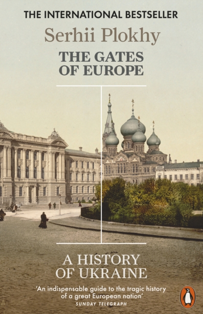 The Gates of Europe : A History of Ukraine, EPUB eBook
